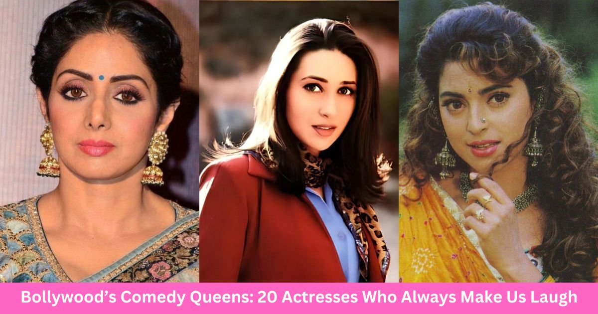 Bollywood’s Comedy Queens: 20 Actresses Who Always Make Us Laugh