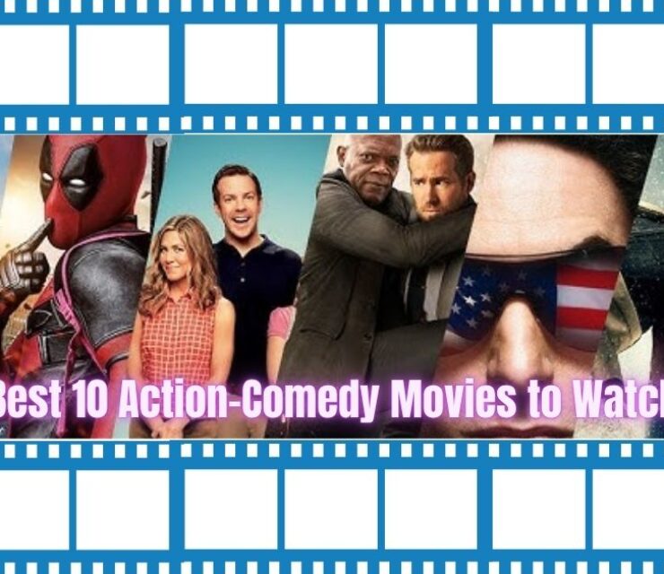 Best 10 Action-Comedy Movies to Watch When You Need a Laugh