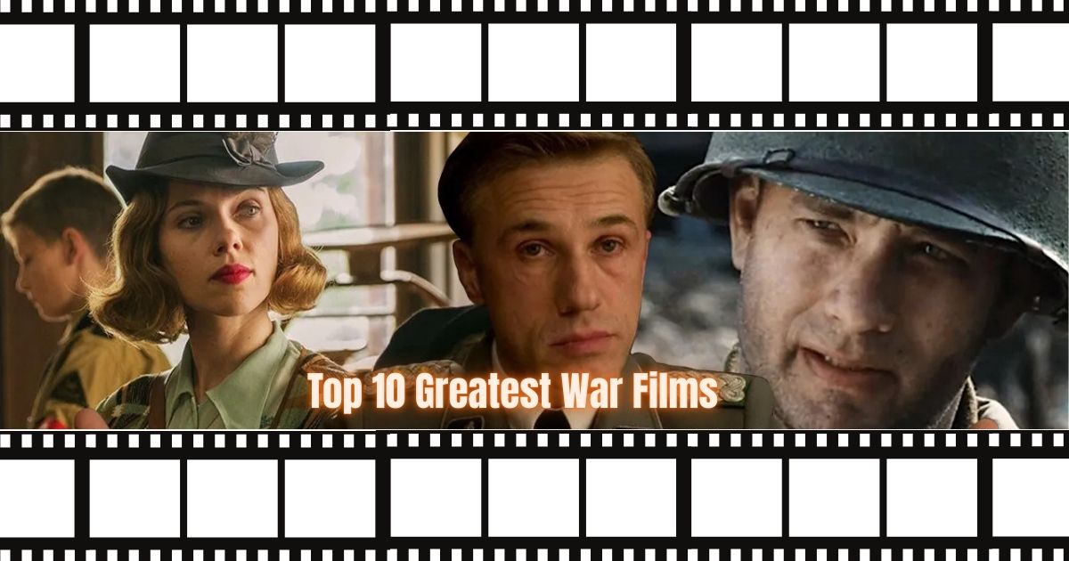 Top 10 Greatest War Films Ever Made by Directors