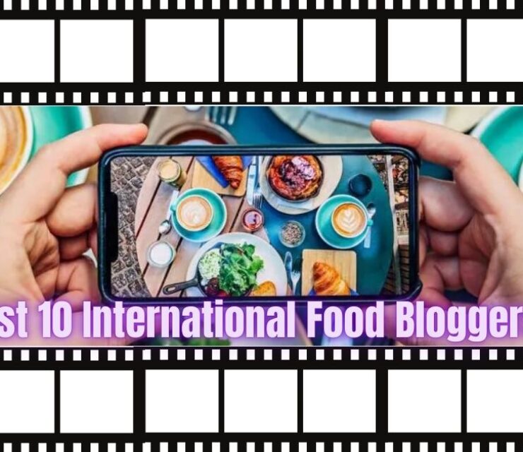 Best 10 International Food Bloggers You Should Be Watching