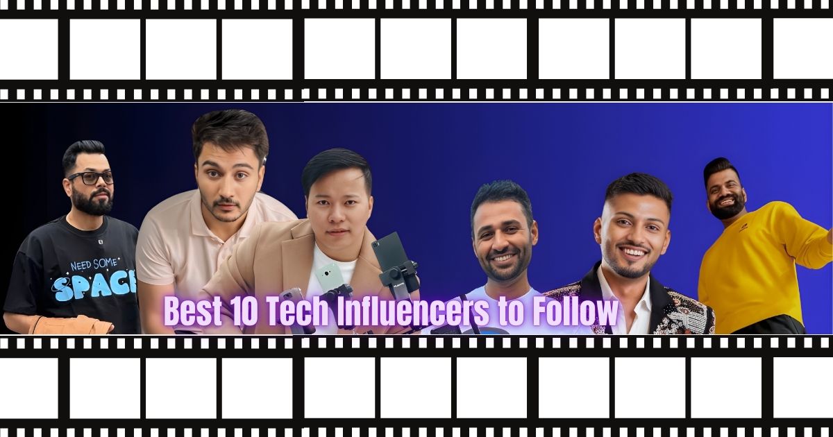 Best 10 Tech Influencers to Follow for Gadget Reviews
