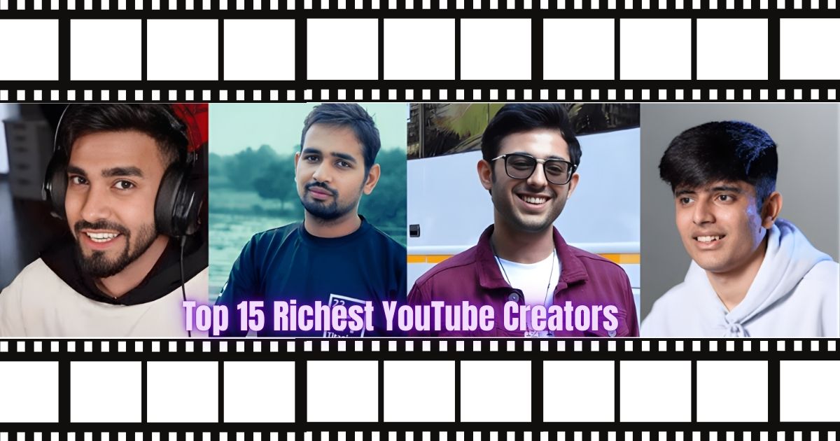 Top 15 Richest YouTube Creators and How They Made Their Fortune