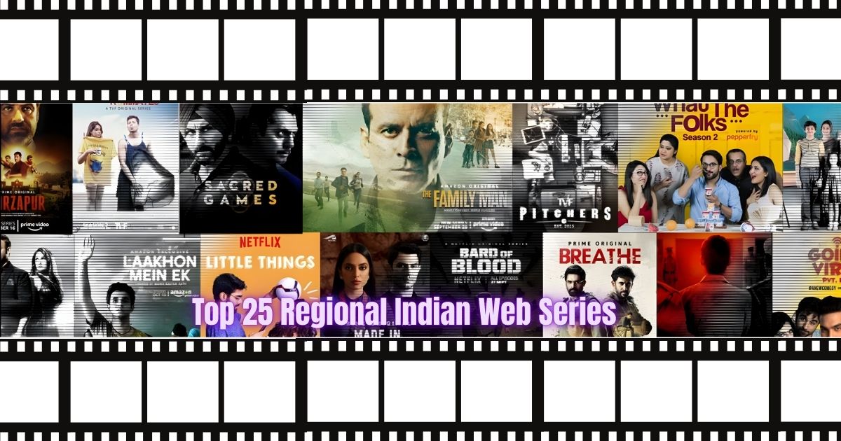 Top 25 Regional Indian Web Series You Should Binge-Watch