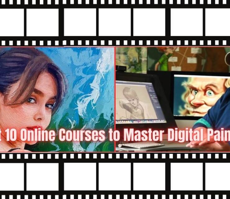 Best 10 Online Courses to Master Digital Painting