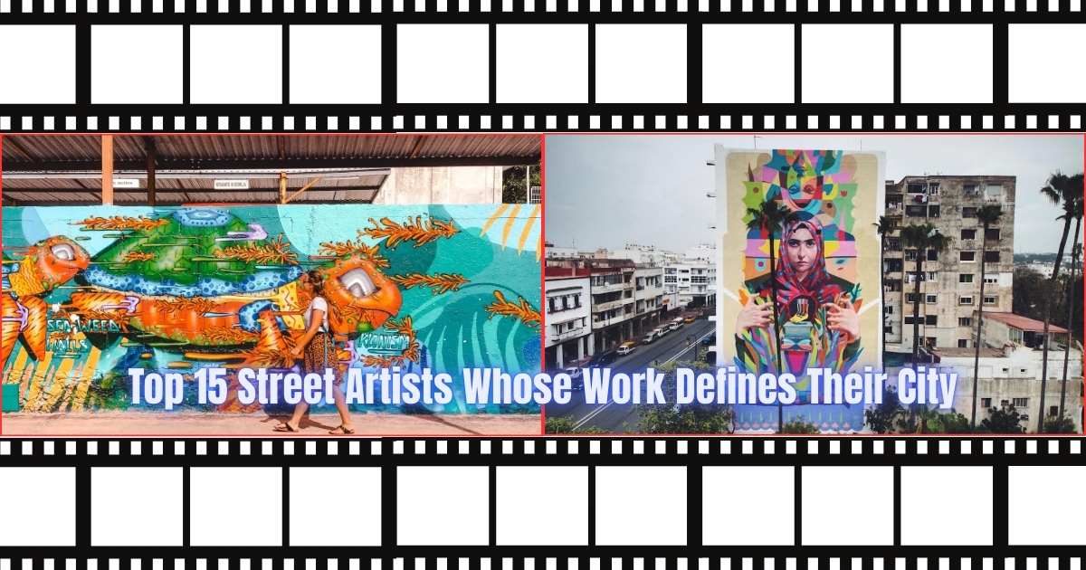 Top 15 Street Artists Whose Work Defines Their City