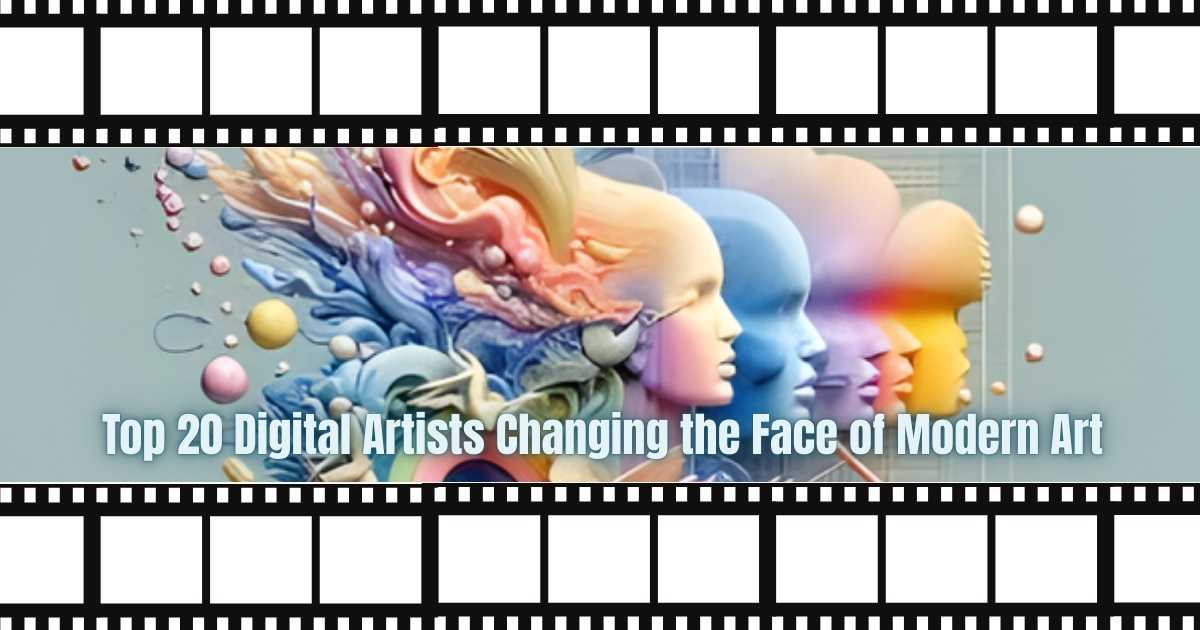 Top 20 Digital Artists Changing the Face of Modern Art