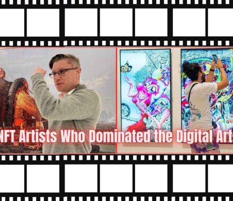 Top 25 NFT Artists Who Dominated the Digital Art Market